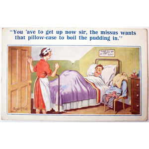 XL Series London Humourous Postcard 'You 'ave to get up now sir...'