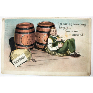 Prohibition or Temperance Postcard 'I'm saving some for you. - Come on around!'