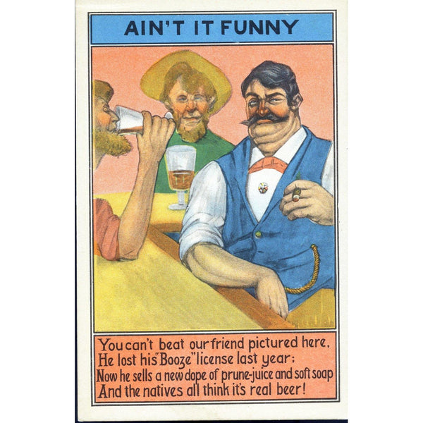 Prohibition Postcard 'Ain't it funny'