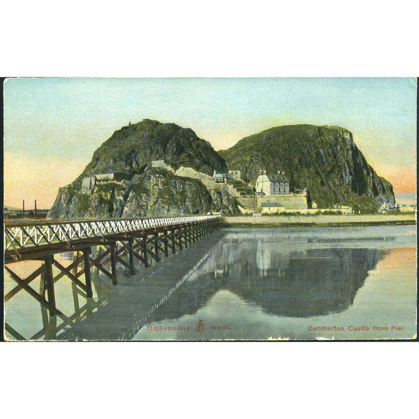 Reliable Series Postcard 'Dumbarton Castle from Pier'