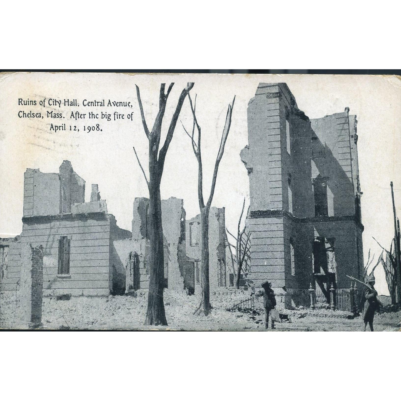 Postcard 'Ruins of City Hall...Chelsea, Mass. After the big fire of April 12th, 1908'