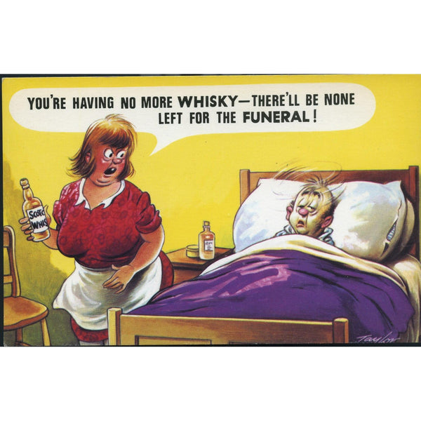 Bamforth Comic Series Postcard 'You're having no more whisky'